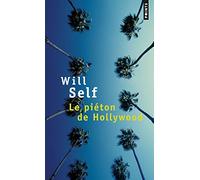 Le Piéton de Hollywood: Souvenirs d'avant la chute