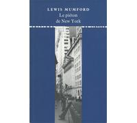 Le Pieton de new york - Lewis Mumford - Du Linteau Eds - broché - Récit