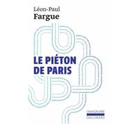 Le Piéton De Paris - Suivi De D'après Paris