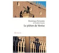 Le piéton de Venise Dominique Fernandez (Auteur)