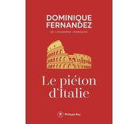 Le piéton d'Italie - Dominique Fernandez - Philippe Rey - broché - Roman
