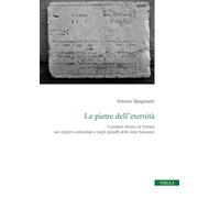 Le pietre dell'eternità. I cimiteri ebraici di Ferrara nei registri comunitari e negli epitaffi delle stele funerarie
