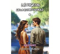 Le pigeon de la Rochefoucauld: Tome 1