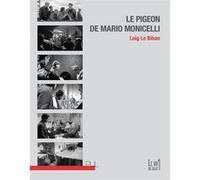 Le Pigeon de Mario Monicelli Loig Le Bihan (Auteur)