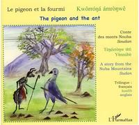 Le pigeon et la fourmi Kworrona amronwe - The pigeon and the ant - À partir de 6 ans - Nicolas Quint - L'harmattan - broché - Document jeunesse
