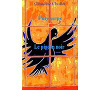 Polycarpe Tome 2 - Le Pigeon Noir