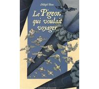 Le Pigeon Qui Voulait Voyager
