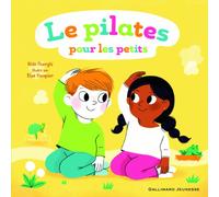 Le pilates pour les petits - Rida Ouerghi - Gallimard jeunesse - cartonné - Album éveil dès la naissance