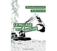 Le pillage de la nature: Capitalisme et rupture écologique