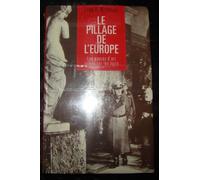 Le Pillage de l'Europe : Les oeuvres d'art volées par les nazis
