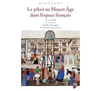 Le pilori au Moyen Âge dans l'espace français: XIIe - XVe siècle