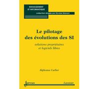 Le pilotage des evolutions des si solutions proprietaires et - Carlier - Hermes Science Publications - broché - Livre