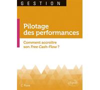 Le pilotage des performances - Claude Fiore - Ellipses - broché - Etude