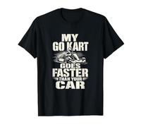 Le Pilote de Karting en détresse My Go Kart va Plus Vite Que T-Shirt Graphique avec Valeur