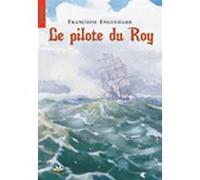 le pilote du roy Enguehard, Françoise (Auteur)