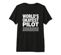 Le Pilote Le Plus OK du Monde - Pilote drôle T-Shirt Haut de Gamme