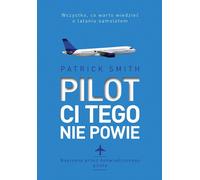 Le pilote ne vous dira rien - Patrick Smith (Buch auf Polnisch)