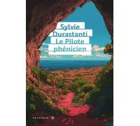 Le Pilote phénicien - Sylvie Durastanti - Tristram - broché - Roman