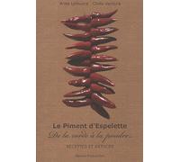 Le Piment D'espelette - De La Corde À La Poudre, Recettes Et Astuces