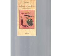 Jean-Luc Danneyrolles – Le Piment et le poivron – Chroniques du potager – Broché