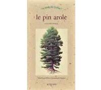 Le pin arole Claude Crocq (Auteur), Pierre-Emmanuel Dequest (Illustration)