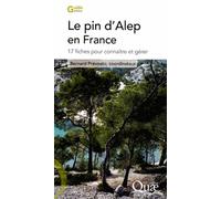 Le pin d'Alep en France 17 fiches pour connaître et gérer. - Bernard Prevosto - Quae - broché - Guide