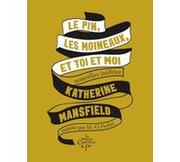 Le Pin, Les Moineaux, Et Toi Et Moi - Nouvelles Inédites