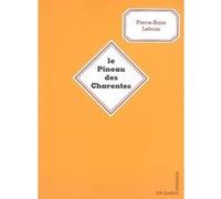 Le Pineau des Charentes Pierre-Brice Lebrun (Auteur)