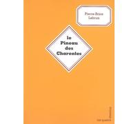 Le Pineau des Charentes - Pierre-Brice Lebrun - Quatre Chemins Eds Les - broché - Guide