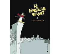 Le pingouin volant - Pierre Wazem - Joie De Lire - cartonné - Bande dessinée