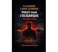 Le Piolet pour l'oligarque 3: Accord final