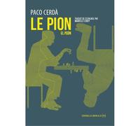 Le Pion - Paco Cerdà - La Contre Allee - broché - Roman