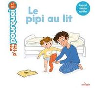 Le pipi au lit Camille Laurans (Auteur), Marygribouille (Illustration)