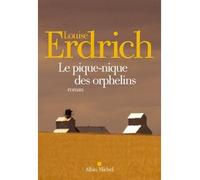 Le Pique-nique des orphelins - Louise Erdrich - Albin Michel - broché - Roman
