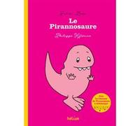Le Pirannosaure Julien Baer (Auteur), Philippe Katerine (Illustration)