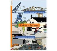 Le pirate et l'acrobate Alex Cousseau (Auteur), Max de Radiguès (Illustration), Valie Le Gall (Auteur)