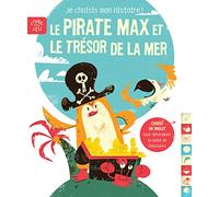 Le pirate Max et le trésor de la mer: Je choisis mon histoire !