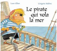 Le pirate qui vola la mer