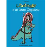 LE PIRATOSAURE ET LES INDIENS CHUPIKAWAS