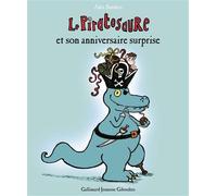 Le Piratosaure et son anniversaire surprise - Alex Sanders - Gallimard jeunesse - cartonné - Album jeunesse