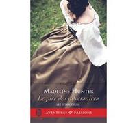Le pire des adversaires Madeline Hunter (Auteur), Sophie Dalle (Traduction)