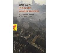 Le Pire Des Mondes Possibles - De L'explosion Urbaine Au Bidonville Global