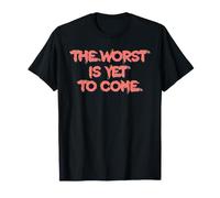Le Pire Est Encore À Venir. Crise Changement Climatique T-Shirt