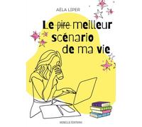 Le (pire) meilleur scénario de ma vie