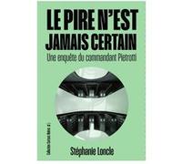 Le pire n'est jamais certain – Une enquête du commandant Pietrotti – Le temps des cerises
