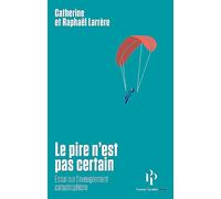 Le Pire n'est pas certain