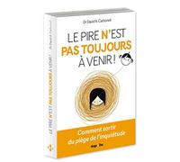 Le pire n'est pas toujours à venir !
