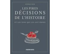 Le pires décisions de l'histoire
