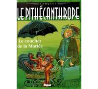 Le Pithécanthrope dans la valise - Tome 2: Le Coucher de la mariée