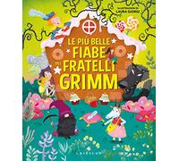 Le piu belle fiabe dei fratelli Grimm
